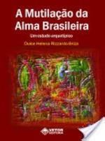 A mutilação da alma brasileira: um estudo arquetípico