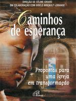 Caminhos de esperança: propostas para uma igreja em transformação