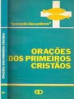 Orações dos primeiros cristãos: seleção de textos
