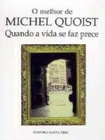 O melhor de Michel Quoist: quando a vida se faz prece
