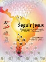 Seguir Jesus: discípulos e missionários de Jesus Cristo, para que nele nossos povos tenham vida