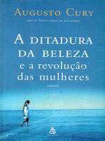 A ditadura da beleza e a revolução das mulheres: romance