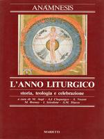 Anámnesis: L'anno liturgico, storia, teologia e celebrazione