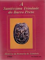 A Santíssima Trindade do Barro Preto: história da romaria de Trindade
