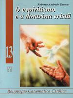 O espiritismo e a doutrina cristã: orientação para os cristãos