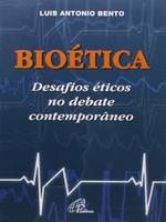 Bioética: desafios éticos no debate contemporâneo