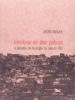 Lembrar-se dos pobres: o desafio da teologia no século XXI