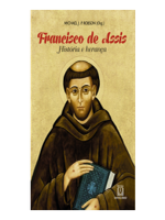 Francisco de Assis: história e herança