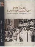 Dom Paulo Evaristo Cardeal Arns: pastor das periferias, dos pobres e da justiça