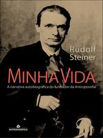 Minha vida: a narrativa autobiográfica do fundador da antroposofia