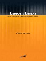 Leigos e leigas: força e esperança da Igreja no mundo