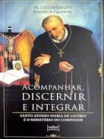 Acompanhar, discernir e integrar: Santo Afonso Maria de Ligório e o ministério do confessor