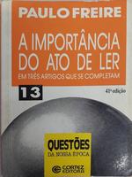 A importância do ato de ler: em três artigos que se completam