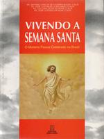 Vivendo a semana santa: o mistério pascal celebrado no Brasil