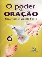 O Poder da oração: rezar com o Espírito Santo