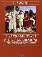 Anàmnesis: I sacramentali e le benedizioni