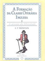 A formação da classe operária inglesa: A árvore da liberdade
