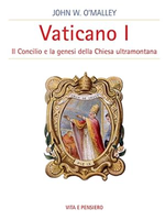 Vaticano I: Il Concilio e la genesi della chiesa ultramontana