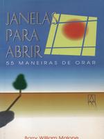 Janelas para abrir: 55 maneiras de orar