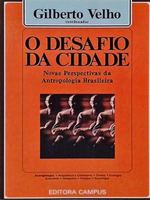 O Desafio da cidade: Novas perspectivas da antropologia brasileira