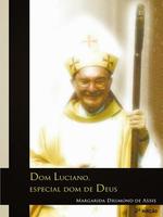 Dom Luciano, especial Dom de Deus