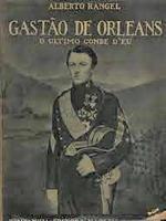 Gastão de Orleans: o último Conde d'Eu