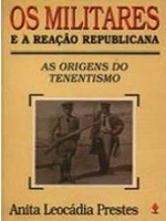 Os militares e a reação republicana: As origens do tenentismo