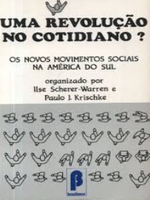 Uma revolução no cotidiano? Os novos movimentos sociais na América do Sul
