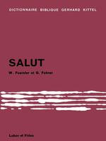 Dictionnaire biblique Gerhard Kittel: Salut