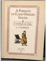 A formação da classe operária inglesa: A maldição de Adão