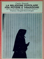 La Religione popolare fra potere e tradizione: Per una sociologia della tradizione religiosa