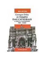 O tempo das catedrais: a arte e a sociedade 980-1420