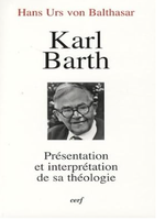 Karl Barth: Présentation et interprétation de sa théologie