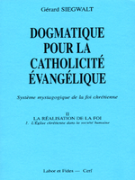 Dogmatique pour la catholicité évangélique: L' église chrétienne dans la société humaine