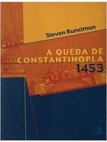 A queda de Constantinopla - 1453