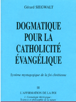 Dogmatique pour la catholicité évangélique: Cosmologie théologique - Sciences et philosophie de la nature