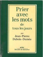 Prier avec les mots de tous les jours