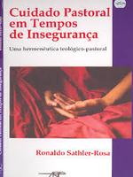 Cuidado pastoral em tempos de insegurança: uma hermenêutica contemporânea