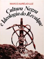 Cultura negra e ideologia do recalque