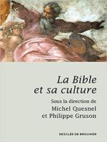 La bible et sa culture: I. Ancient testament II. Jésus  et le nouveau testament
