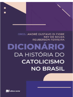 Dicionário da história do catolicismo no Brasil