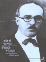 Étrange Étranger: une biographie de Fernando Pessoa