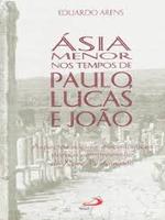 Ásia menor nos tempos de Paulo, Lucas e João: aspectos sociais econômicos para a compreensão do Novo Testamento
