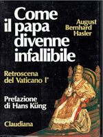 Come il Papa divenne infallibile: Retriscena del Concilio Vaticano I (1870)