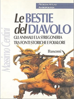 Le bestie del diavolo: Gli animali e la stregoneria tra fonti storiche e folklore